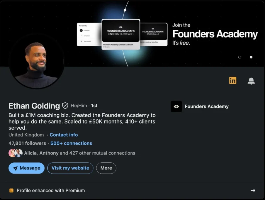 Ethan Golding's LinkedIn profile: Built a £1M coaching biz, created the Founders Academy, scaled to £50K months, 410+ clients served, 47,801 followers