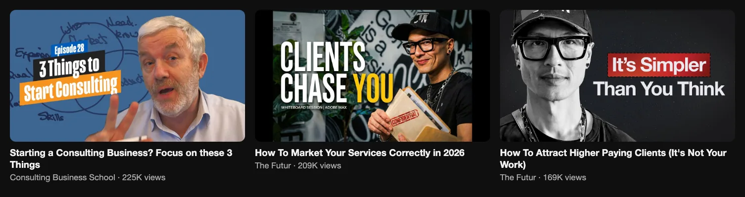 Three reference videos about consulting and attracting clients: 225K, 209K and 169K views