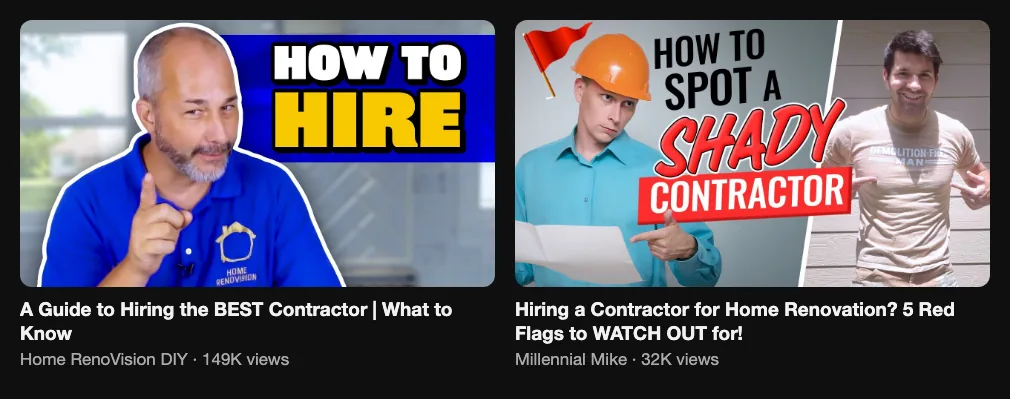 Two reference videos about how to hire a contractor, 149K and 32K views