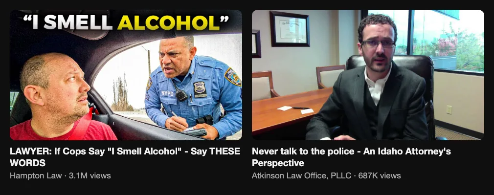 Two reference videos from defense lawyers about what to say to police, 3.1M and 687K views