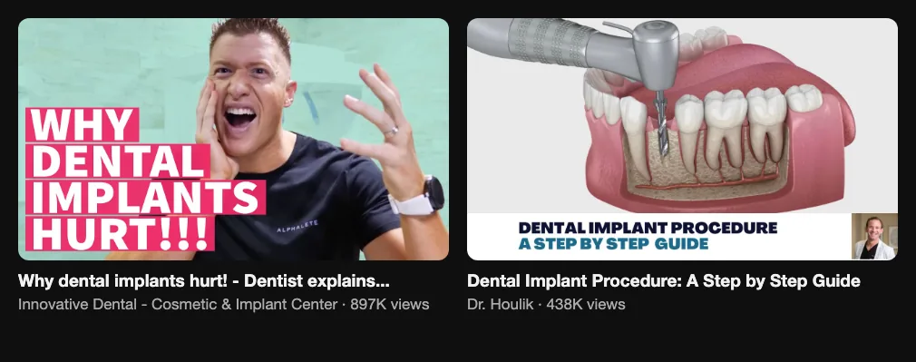 Two reference videos about implant pain and the implant procedure, 897K and 438K views