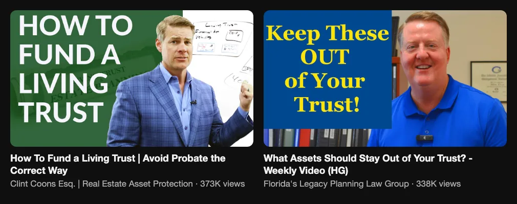 Two reference videos from attorneys about funding a living trust and avoiding probate, 373K and 338K views