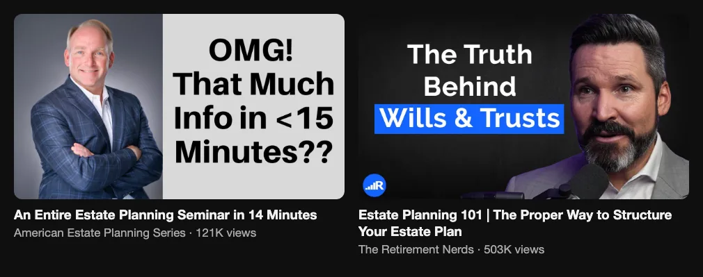 Two reference videos: a full estate planning seminar in 14 minutes, 121K views, and an estate planning 101 video, 503K views