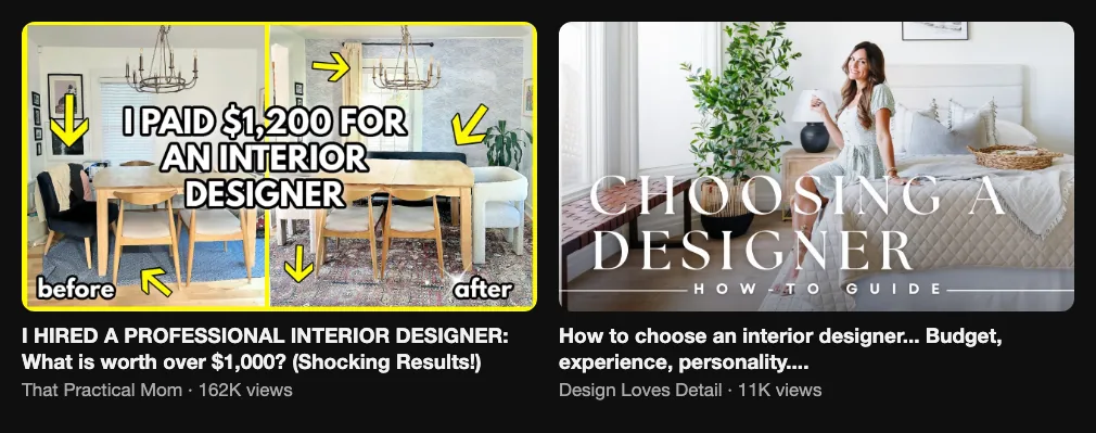 Two reference videos about hiring an interior designer, 162K and 11K views