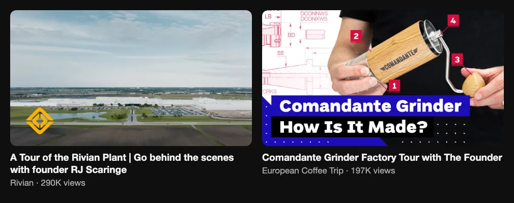 Two reference videos of factory tours led by founders, 290K and 197K views