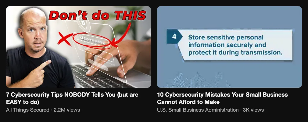 Two reference videos about cybersecurity tips and mistakes for small businesses, 2.2M and 3K views
