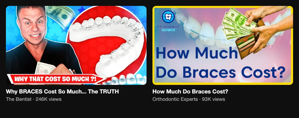 Two reference videos about the cost of braces, 246K and 93K views