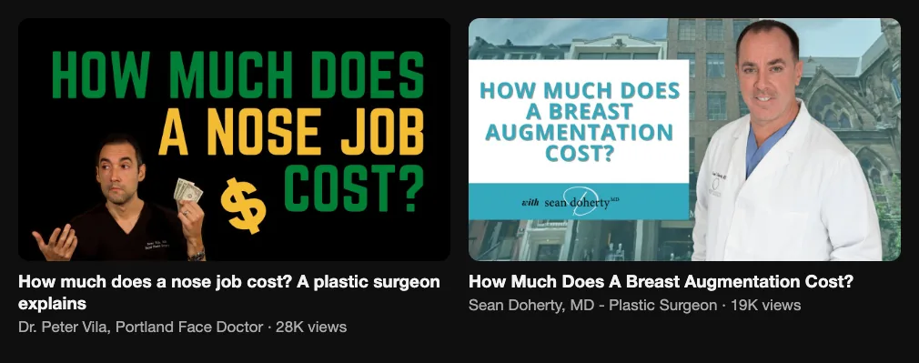 Two reference videos where plastic surgeons explain the cost of a nose job and a breast augmentation, 28K and 19K views