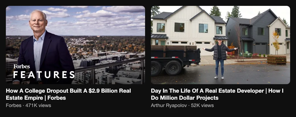 Two reference videos about a real estate founder's story and a developer's day, 471K and 52K views