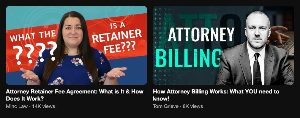 Two reference videos from lawyers about retainer fee agreements and how attorney billing works, 14K and 8K views