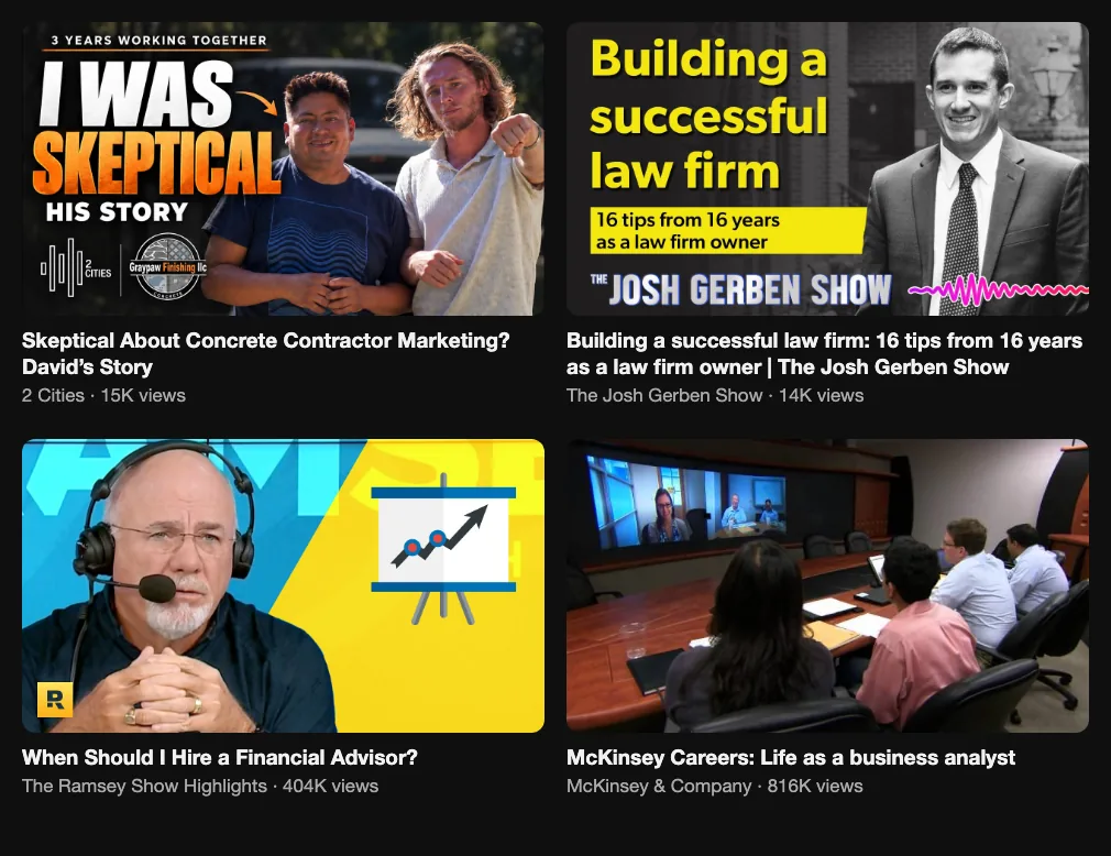 Four business videos: a client story from a concrete contractor 15K views, a law firm owner's 16 tips 14K, a financial advice show clip 404K, a firm's hiring video 816K