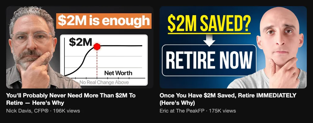 Two reference videos about whether $2M is enough to retire, 196K and 175K views