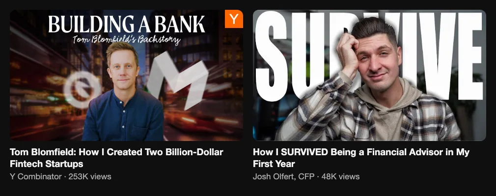 Two reference founder story videos: a Y Combinator founder interview with 253K views and a financial advisor's first-year story with 48K views
